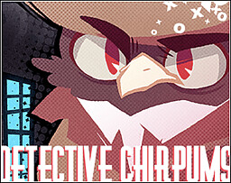 Detective Chirpums: Private Investigator