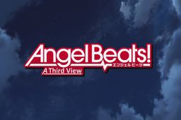 Angel Beats! A Third View