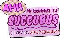 Ah!! My Roommate is a Succubus Hellbent on World Conquest!!