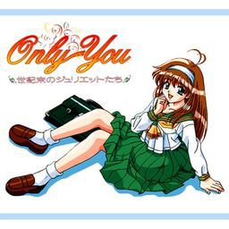 Only You -Seikimatsu no Juliette-tachi-