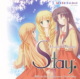 Stay. -Fragments of Memories-