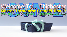 Welcome To... Chichester OVN 2 : Master Tormentor Grendel Jinx !?