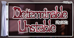 Determinable unstable новелла. Determinable unstable трансформация перевод.