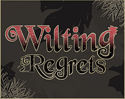 Wilting Regrets