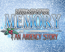 Midwinter Memory: An Ardency Story