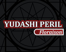 Yudashi Peril: Floraison