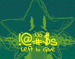 No !@#$s Left to Give