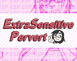 ESP:ExtraSensitive Pervert