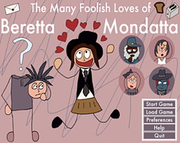 The Many Foolish Loves of Beretta Mondatta