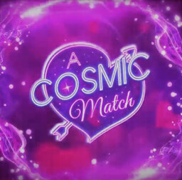 A Cosmic Match