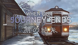 When Our Journey Ends