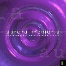 Aurora Memoria - Philosophical Data Session: 2093