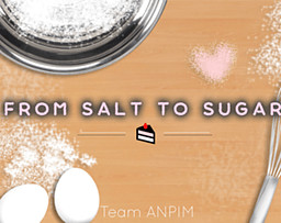 From Salt to Sugar