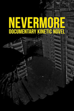 Nevermore - Documentary Kinetic Novel