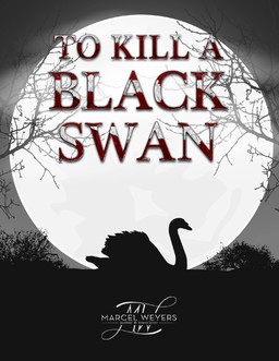 To Kill A Black Swan