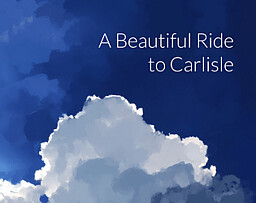 A Beautiful Ride to Carlisle