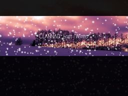 CLANNAD: Lost "Winter"