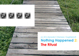 Nothing Happened 2: The Ritual