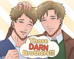 Those Darn Brothers!!!