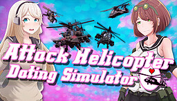 Attack Helicopter Dating Simulator