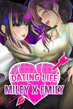 Dating Life: Miley X Emily