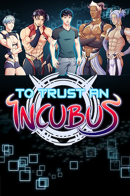 To Trust an Incubus