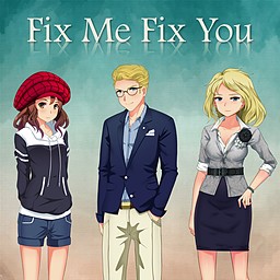 Fix Me Fix You