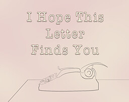 I Hope This Letter Finds You