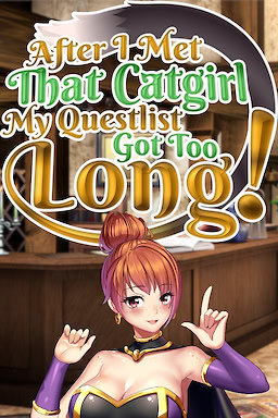 After I met that catgirl, my questlist got too long!