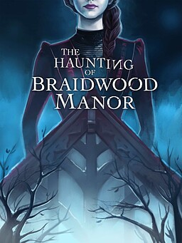 The Haunting of Braidwood Manor