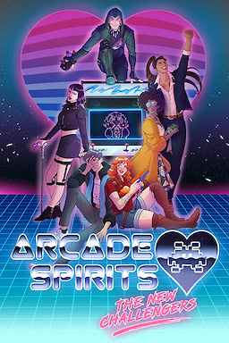 Arcade Spirits: The New Challengers