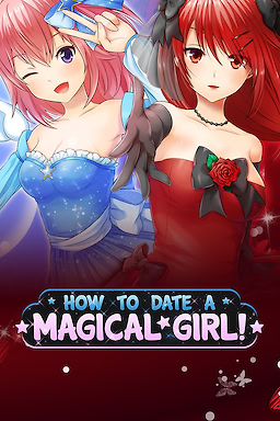 How To Date A Magical Girl!