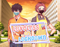 Loveless on Lockdown