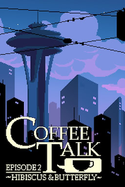 Coffee Talk Episode 2: Hibiscus & Butterfly