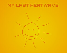 My Last Heatwave